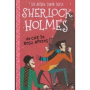Sherlock Holmes Un caz Rosu Aprins (Editura: Curtea Veche, Autor: Sir Arthur Cona Doyle ISBN 9786064404770)