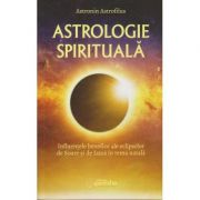 Astrologie spirituala( Editura: Ganesha, Autor: Atronin Astrofilus ISBN 9786068742816)