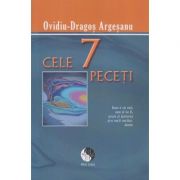 Cele 7 peceti (Editura: Pro Dao, Autor: Ovidiu-Dragos Argesanu ISBN 9786069273241)