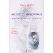 Secretul multumirii (Editura: Dharana, Autor: Marius Ghidel 978-606-9029-12-1)