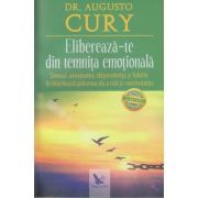 Elibereaza-te din temnita emotionala(Editura: For You, Autor: Augusto Cury ISBN 9786066393393)