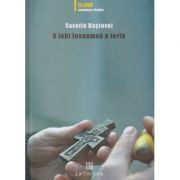 A iubi inseamna a ierta (Editura: Cathisma, Autor: Savatie Bastovoi ISBN 9786068272238)