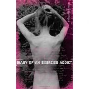 Diary of an Exercise Addict ( Editura: Globe Pequot/Books Outlet, Autor: Peach Friedman ISBN 9780762748969 )
