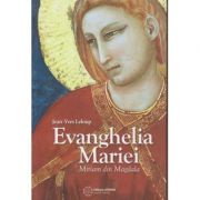 Evanghelia Mariei / Miriam din Magdala (Editura: Atman, Autor Jean-Yves Leloup ISBN 9786068758558)