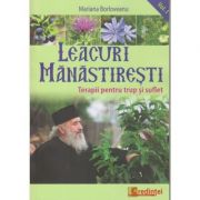 Leacuri manastiresti( Editura: Lumea Credintei, Autor: Mariana Borloveanu ISBN 9786069369432)