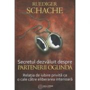 Secretul dezvaluit despre partenerii oglinda (Ediltura: Atman, Autor: Ruediger Schache ISBN 9786069389935)