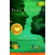 True Believer (Make Lemonade Trilogy) ( Editura: Faber and Faber/Books Outlet, Autor: Virginia Euwer Wolff ISBN 9780571207428 )