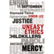 Uneasy Ethics (A Pimlico original) ( Editura: Pimlico Publishing/Books Outlet, Autor: Simon Lee ISBN 9780712606554 )