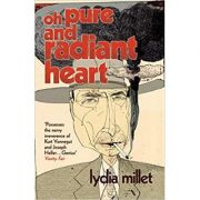 Oh Pure and Radiant Heart ( Editura: Vintage/Books Outlet, Autor: Lydia Millet ISBN 9780099499435 )