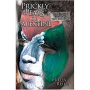 Prickly Pears of Palestine ( Editura: Eye Books/Books Outlet, Autor: Hilda Reilly ISBN 9781903070529 )