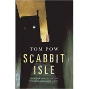 Scabbit Isle ( Editura: Random House Children's Books /Books Outlet, Autor: Tom Pow ISBN 9780552549868 )