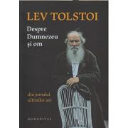 Despre Dumnezeu si om (Editura: Humanitas, Autor: Lev Tolstoi ISBN 9789735055011)