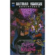 Batman / Teenage Mutant Ninja Turtles Adventures: The Terror of the Kraang ( Editura: Raintree/Books Outlet, Autor: Matthew K. Manning ISBN 9781474766524)