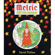 Melric and the Dragon (4) ( Editura: Andersen Press/Books Outlet, Autor: David McKee ISBN 9781783442102)