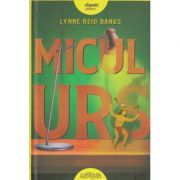 Micul Urs(Editura: Arthur, Autor: Lynne Reid Banks ISBN 9786067886299)