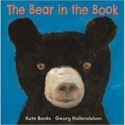 The Bear in the Book ( Editura: Andersen Press/Books Outlet, Autori: Georg Hallensleben, Kate Banks ISBN 9781849397612)