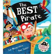 The Best Pirate: With Pirate Hat, Eye Patch, and Treasure! ( Editura: Scholastic/Books Outlet, Autor: Sue Mongredien ISBN 9781407136141)