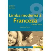 Limba modernă 2 Franceză – caiet de lucru pentru clasa a VIII-a FR067 ( Editura: Booklet, Autor(i): Gina Belabed, Claudia Dobre, Diana Ionescu ISBN 9786065908697)