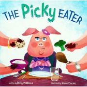 The Picky Eater ( Editura: Raintree/Books Outlet, Autor: Betsy Parkinson ISBN 9781474792226)