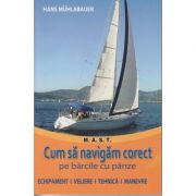 Cum sa navigam corect pe bancile cu panze ( Editura: Mast, Autor: Hans Muhlabauer ISBN 9786066490603)