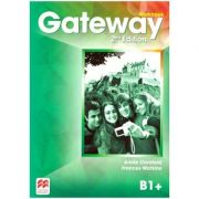 Gateway Workbook, 2nd Edition, B1+ ( Editura: Macmillan, Autori: Annie Cornford, Frances Watkins ISBN 9780230470941)