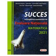 Succes la pregatirea examenului de Evaluarea Nationala MATEMATICA 2021 (Editura: Sigma, Autori: Marinela Cimpoesu, Emilia Iancu, Istvan Matefi ISBN 9786067274387)