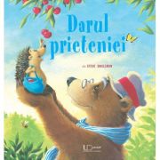 Darul prieteniei (Editura: Univers Enciclopedic, Autor: Steve Smallman ISBN 9786067047608)