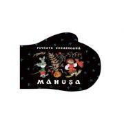 Manusa. Poveste ucraineana (Editura: Arthur, Autori: Oleg Vasiliev, Erik Bulatov ISBN 9786067885118)