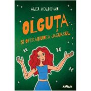 Olguta si Operatiunea Jaguarul ( Editura: Arthur, Autor: Alex Moldovan, ISBN 9786067998481)