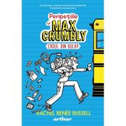 Peripețiile lui Max Crumbly I: Eroul din dulap (Editura: Arthur, Autor: Rachel Renée Russell ISBN 9786067888775)