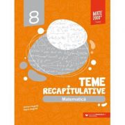 Matematica. Teme recapitulative. Clasa a VIII-a (Editura: Paralela 45, Autori: Anton Negrila, Maria Negrila ISBN 9789734733170)