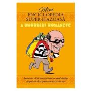 Minienciclopedia super-hazoasa a umorului romanesc (Editura: Ganesha, ISBN 9786068742922)