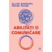 Abilitati de comunicare (Editura Curtea Veche, Autori: Allan & Barbara Pease ISBN 9786064404022)