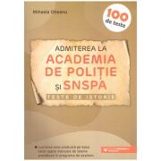 Admiterea la Academia de Politie si SNSPA. Teste de istorie (Editura: Paralela 45, Autor: Mihaela Olteanu ISBN 9789734733415)