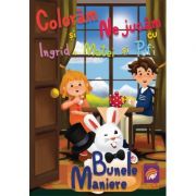 Coloram si ne jucam cu Ingrid, Matei si Pufi (volumul 3). Bunele maniere ( Editura: Lizuka Educativ, Autor: Ioana Cristina Vladoiu ISBN 9786068714745)