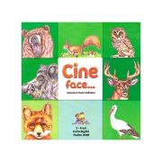 Cine face...? Animale si pasari salbatice ( Editura: Lizuka Educativ, Autor: Dorin Bujdei ISBN 9786068714639)