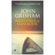 Negustorul de manuscrise (Editura: Rao, Autor: John Grisham ISBN 9786060062981)
