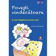 Povesti vindecatoare. Povesti mangaietoare pentru copii ( Editura: Lizuka Educativ, Autor: Carmen Valentinotti ISBN 9786068714431)