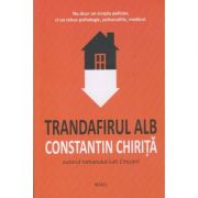 Trandafirul Alb (Editura: Roxel, Autor: Constantin Chirita ISBN 9786067531589)