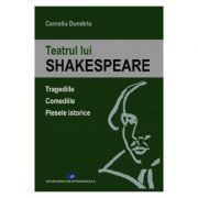 Teatrul lui Shakespeare (Editura: Didactica si Pedagogica, Autor: Corneliu Dumitriu ISBN 9786063112713)