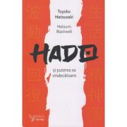 Hado si puterea sa vindecatoare (Editura: For You, Autor: Toyoko Matsuzaki ISBN 9786066393737)