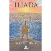 Iliada/ Roman Grafic (Editura: Humanitas, Autor: Gareth Hinds ISBN 97897635069124)