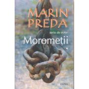 Morometii vol1+ vol 2 (Editura: Cartex, Autor: Marin Preda ISBN 9786069098004 )