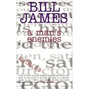 A Man's Enemies (Simon Abelard of British Intelligence Series) ( Editura: Do Not Press Limited/Books Outlet, Autor: Bill James ISBN 9781904316206)