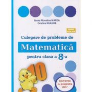 Culegere de probleme de Matematica pentru clasa a 8-a ( Puisor ) ( Editura: As. Unicum, Autori: Ioana Monalisa Manea, Cristina Neagoe ISBN 9786068617282)