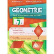 Geometrie clasa a 7 a dupa noua programa de gimnaziu (Editura: Carminis, Autor(i): Ion Patrascu, Nicolae Ivaschescu ISBN 9789731233963)