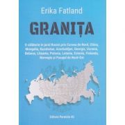 Granita (Editura: Paralela 45, Autor: Erika Fatland ISBN 9789734733897)