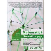 Culegere de matematica clasa a IX-a M2, semestrul I ( Editura: Campion, Autori: Marius Burtea, Georgeta Burtea ISBN 9786068952116)