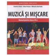 Muzica si miscare Manual pentru clasa a 4 a (Editura: Aramis, Autor(i): Dumitrs Radu, Alina Pertea, Mihaela Ada Radu ISBN 9786060094562)