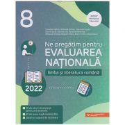 Ne pregatim pentru Evaluarea Nationala Limba si literatura Romana clasa a 8 a 2022(Editura: Paralela 45, Autor(i): Camelia Sapoiu, Mihaela Dobos ISBN 9789734764672)